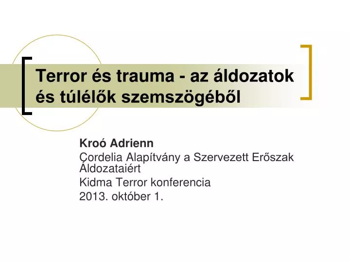 terror s trauma az ldozatok s t l l k szemsz g b l