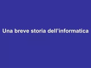 una breve storia dell informatica