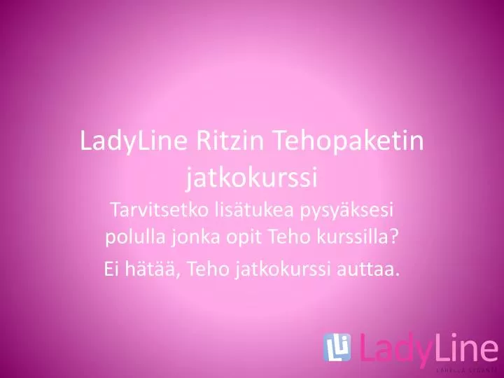 ladyline ritzin tehopaketin jatkokurssi