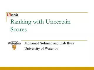 Ranking with Uncertain Scores