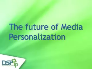The future of Media Personalization
