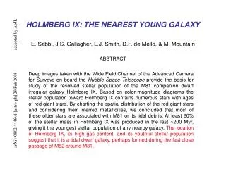 HOLMBERG IX: THE NEAREST YOUNG GALAXY