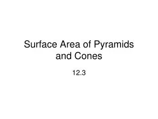 Surface Area of Pyramids and Cones