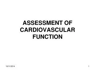 ASSESSMENT OF CARDIOVASCULAR FUNCTION
