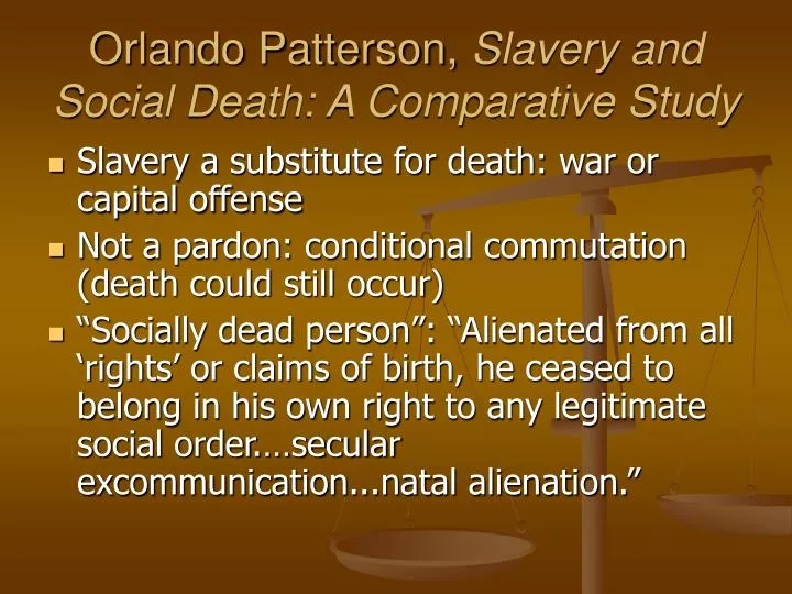 orlando patterson slavery and social death a comparative study
