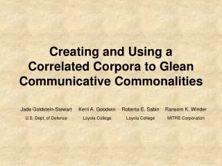 Creating and Using a Correlated Corpora to Glean Communicative Commonalities