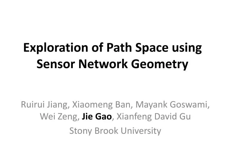 exploration of path space using sensor network geometry