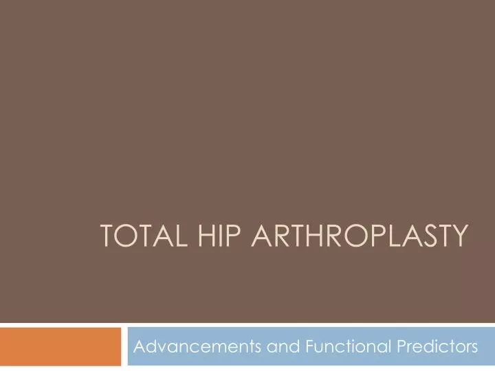 total hip arthroplasty