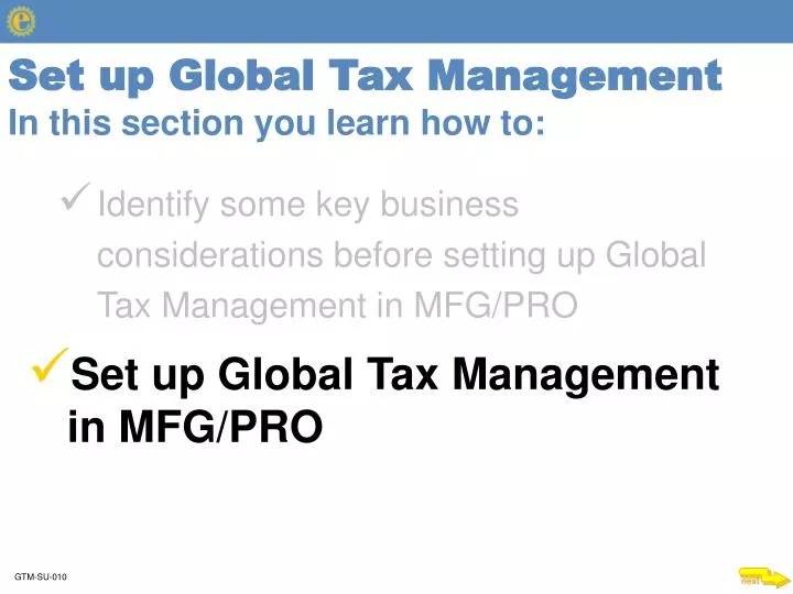 set up global tax management in this section you learn how to