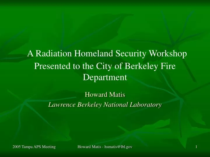 a radiation homeland security workshop presented to the city of berkeley fire department