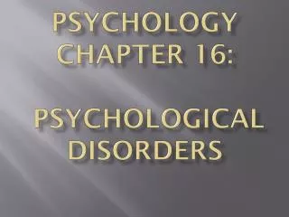 psychology chapter 16 psychological disorders