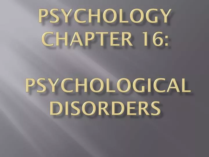 psychology chapter 16 psychological disorders