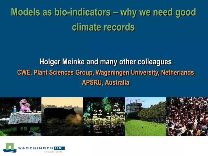 models as bio indicators why we need good climate records