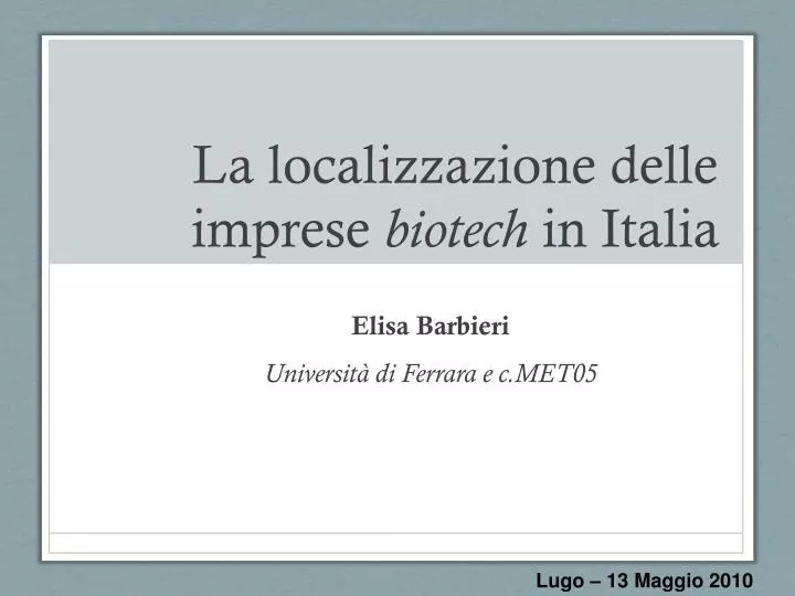 la localizzazione delle imprese biotech in italia