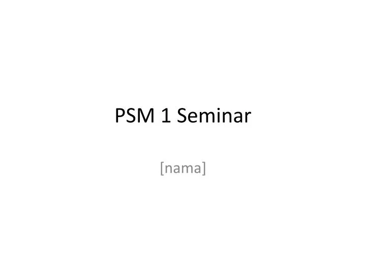 psm 1 seminar