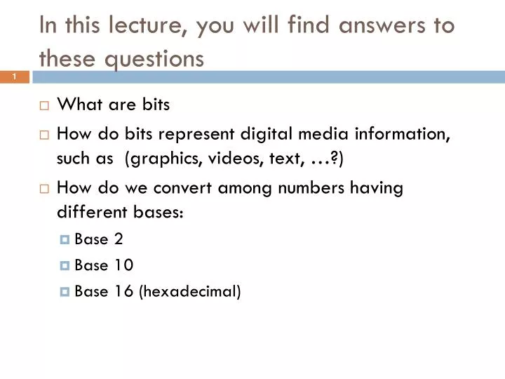 in this lecture you will find answers to these questions