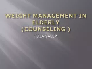Weight Management in Elderly (Counseling )