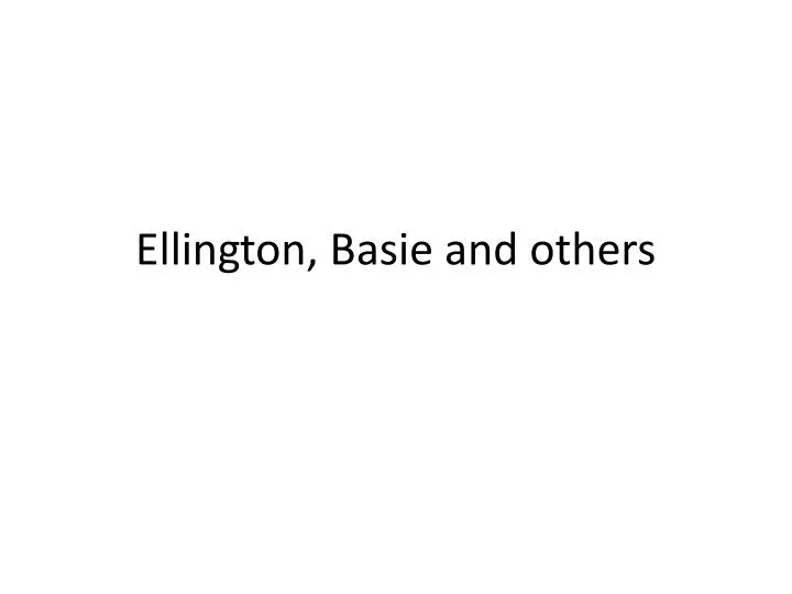 ellington basie and others