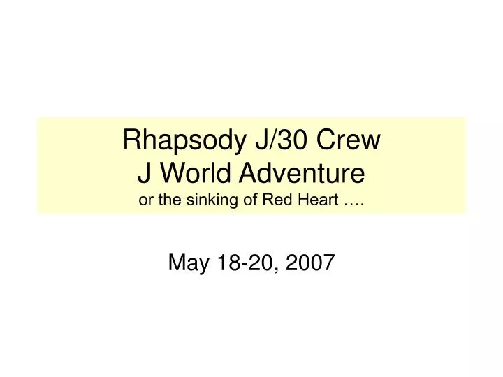 rhapsody j 30 crew j world adventure or the sinking of red heart