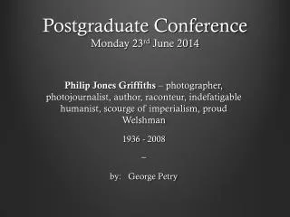 Postgraduate Conference Monday 23 rd June 2014