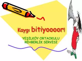 kayg bitiyoooor