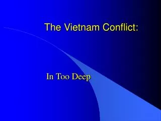 The Vietnam Conflict: