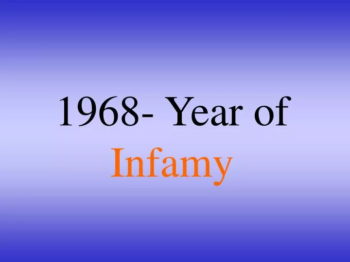 1968 year of infamy