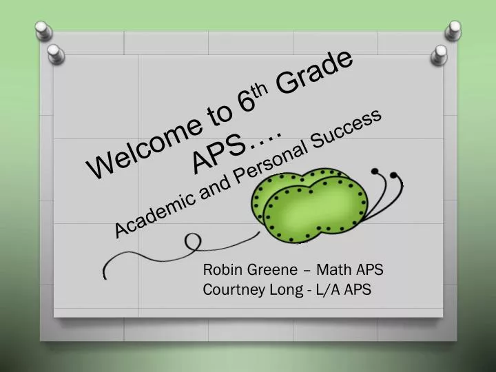 welcome to 6 th grade aps academic and personal success