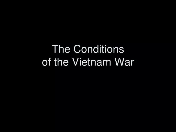 the conditions of the vietnam war