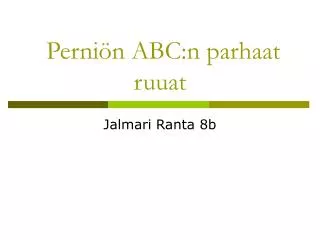 perni n abc n parhaat ruuat