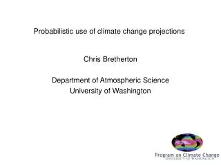 Probabilistic use of climate change projections