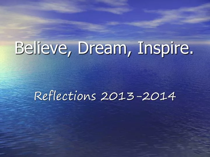 believe dream inspire
