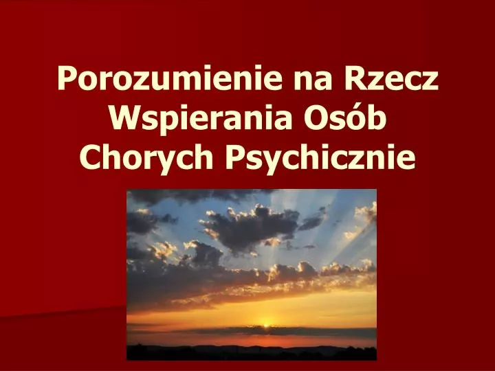 porozumienie na rzecz wspierania os b chorych psychicznie