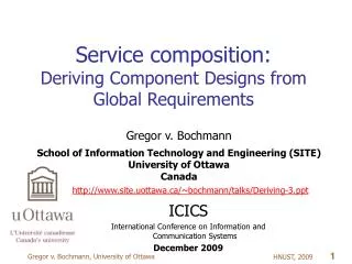 Service composition: Deriving Component Designs from Global Requirements