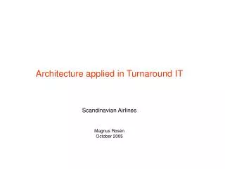 Architecture applied in Turnaround IT