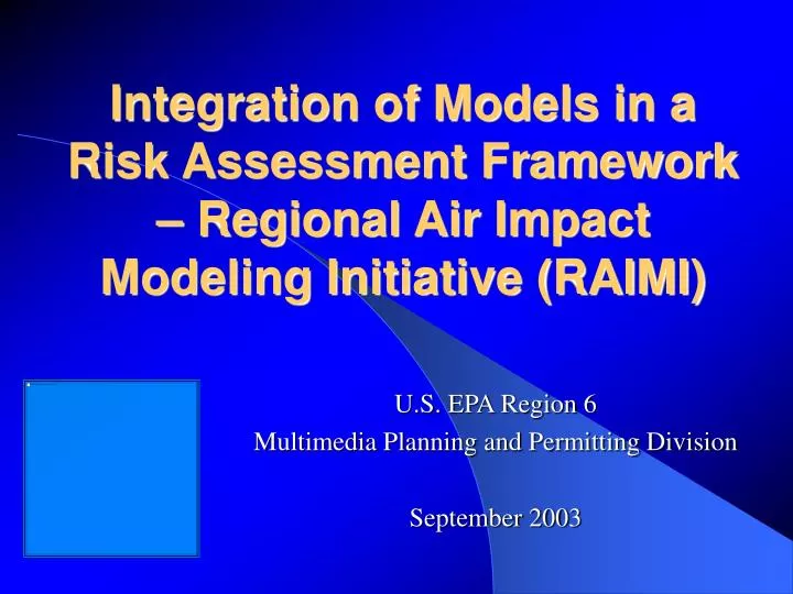 integration of models in a risk assessment framework regional air impact modeling initiative raimi