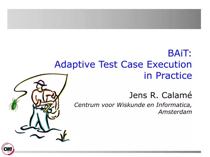 bait adaptive test case execution in practice