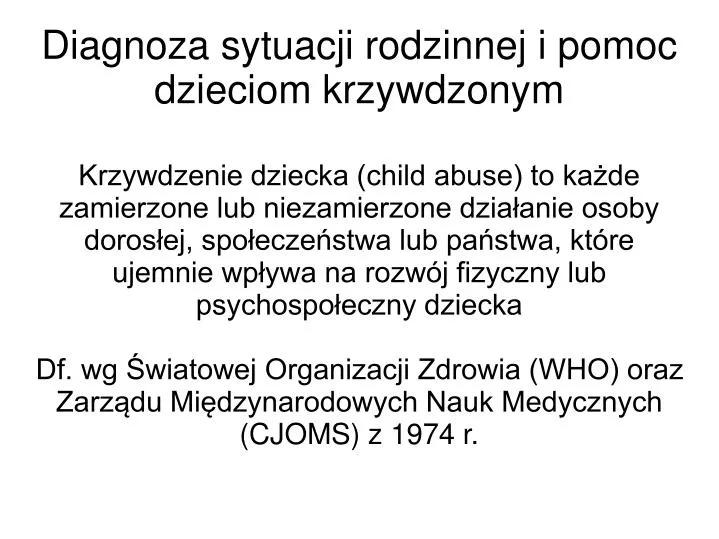 diagnoza sytuacji rodzinnej i pomoc dzieciom krzywdzonym