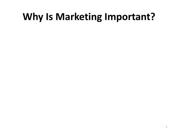 why is marketing important