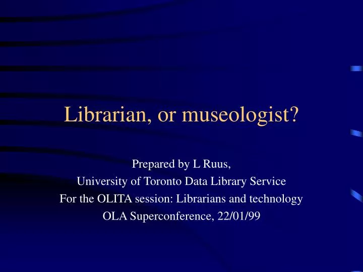 librarian or museologist