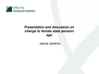 Presentation and discussion on change to female state pension age