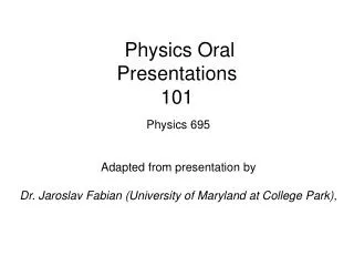 Physics Oral Presentations 101