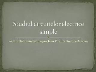 studiul circuitelor electrice simple