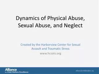 Dynamics of Physical Abuse, Sexual Abuse, and Neglect