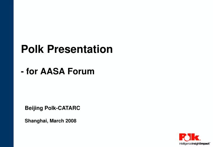 polk presentation for aasa forum