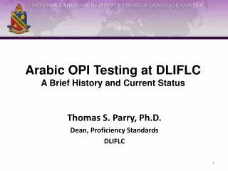 Arabic OPI Testing at DLIFLC A Brief History and Current Status