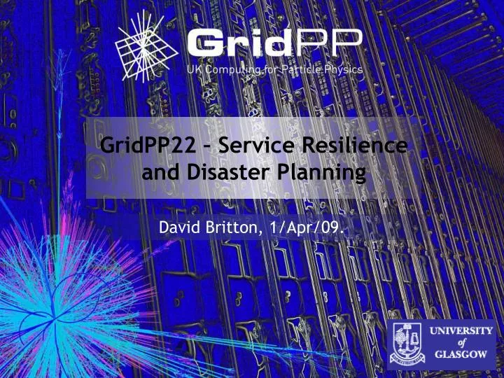 gridpp22 service resilience and disaster planning