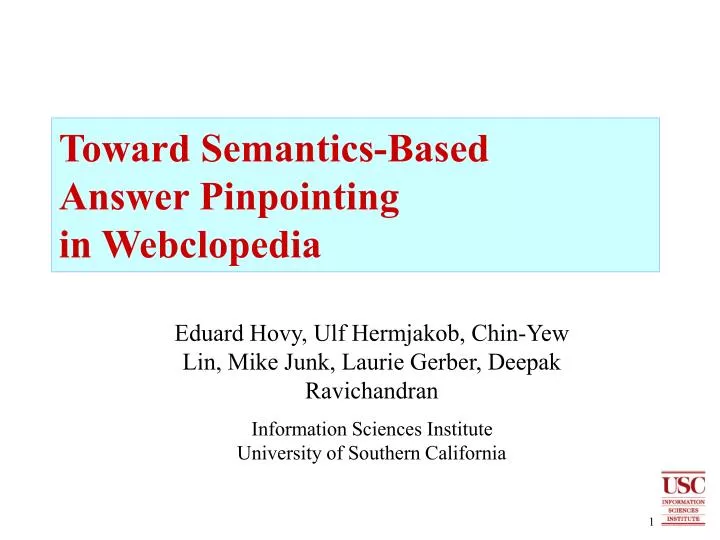 toward semantics based answer pinpointing in webclopedia