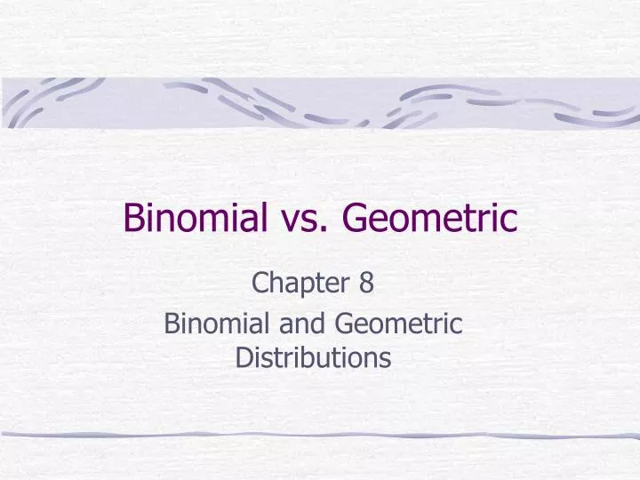 binomial vs geometric