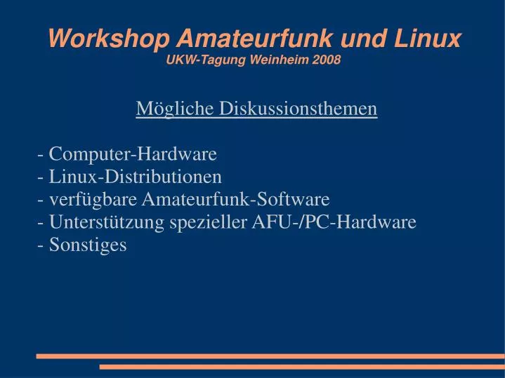 workshop amateurfunk und linux ukw tagung weinheim 2008